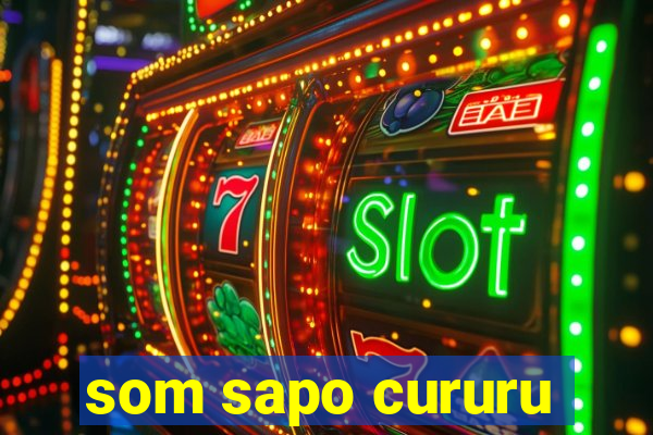 som sapo cururu